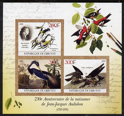 Djibouti 2015 230th Birth Anniversary of John Audubon imperf sheet containing 3 values unmounted mint