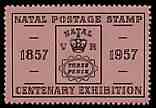 Cinderella - Natal 1957 Centenary Stamp Exhibition perf label showing 3d stamp of 1857, U/M