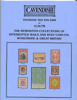 Auction Catalogue - Interrupted mails & Holy Land Postal History - Cavendish 8 May 2008 - the Remington collection - catalogue only