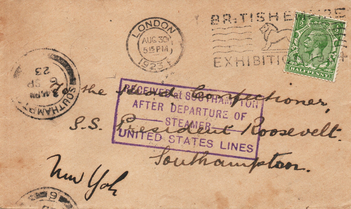 1923 KGV Cover with Handstamped,&nbsp;

Boxed "Received at Southampton after Departure of Steamer"

With British Empire Exhibition Cancellation