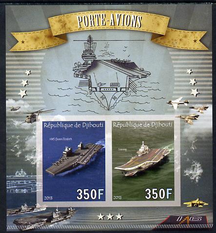 Djibouti 2013 Aircraft Carriers imperf sheetlet containing two values unmounted mint