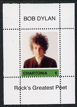 Chartonia (Fantasy) Bob Dylan - Rock's Greatest Poet #6 perf deluxe sheet on thin glossy card unmounted mint