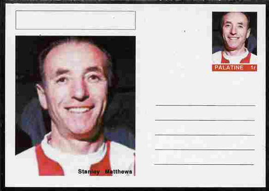 Palatine (Fantasy) Personalities - Stanley Matthews (football) postal stationery card unused and fine