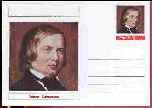 Palatine (Fantasy) Personalities - Robert Schumann (Composer) postal stationery card unused and fine