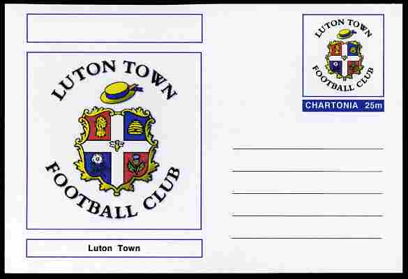 Chartonia (Fantasy) Football Club Badges - Luton Town postal stationery card unused and fine