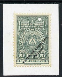 Honduras 1927 colour trial proof of 5c Renta deTimbre in green affixed to small piece overprinted 'Waterlow & Sons Ltd, Specimen' with small security puncture