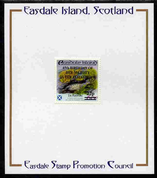Easdale 1991 65th Birthday of Queen Elizabeth overprinted in black on Flora & Fauna perf definitive 22p on 60p (Lichens) mounted on Publicity proof card issued by the Easdale Stamp Promotion Council 